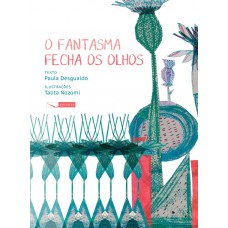 O fantasma fecha os olhos