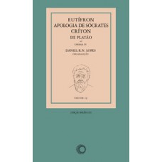 Eutífron, apologia de sócrates e críton, de Platão