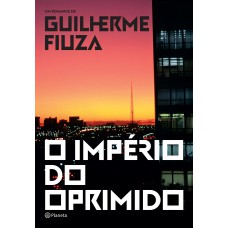 O império do oprimido