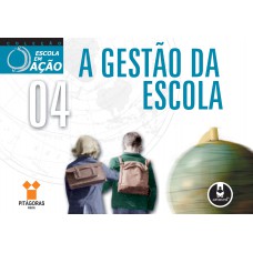 A Gestão da Escola