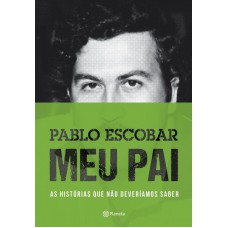 Pablo Escobar: Meu Pai