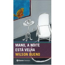 Mano, a noite está velha