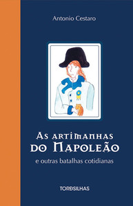 As artimanhas do napoleão e outras batalhas cotidianas