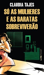 Só as mulheres e as baratas sobreviverão