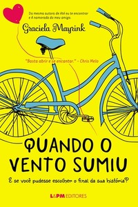 Quando o vento sumiu: e se você pudesse escolher o final da sua história?